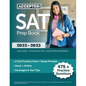 SAT Prep Book 2022-2023: Study Guide + 2 Full Practice Tests + Essay Practice [3